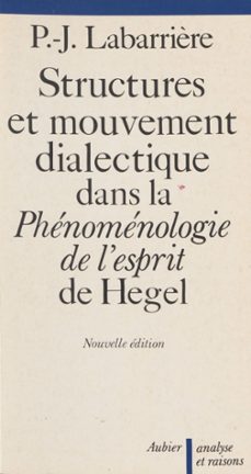 structure et mouvement dialectique dans la «phénoménologie de l'esprit» de hegel-pierre jean labarriere-9782403011548