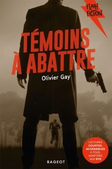 témoins à abattre-olivier gay-9782700263848