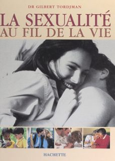 la sexualite au fil de la vie (ebook)-gilbert tordjman-9782706256448