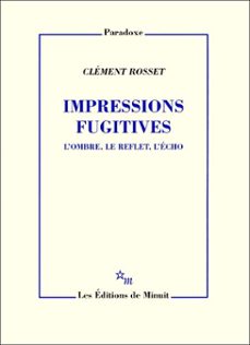 impressions fugitives (ebook)-clement rosset-9782707332448
