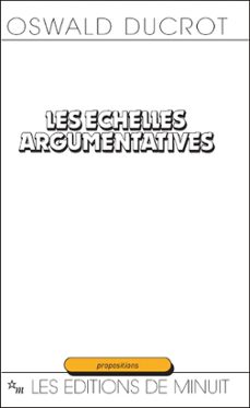 les echelles argumentatives (ebook)-oswald ducrot-9782707338648