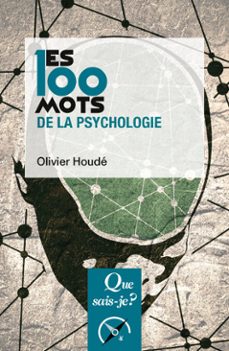 les 100 mots de la psychologie (ebook)-olivier houde-9782715434448