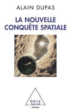 la nouvelle conquete spatiale (ebook)-alain dupas-9782738197948