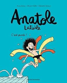 anatole latuile. vol. 1. c'est parti !-anne didier-9782747037648