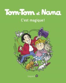 tom-tom et nana volume 21, c est magique !-9782747076548