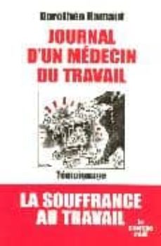 journal d un medecin du travail: temoignage: la souffrance au tra vail-dorothee ramaut-9782749107448