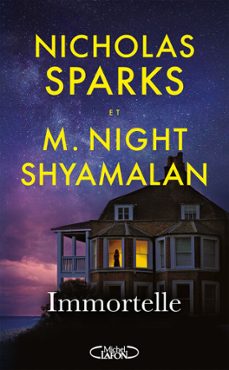 immortelle (ebook)-nicholas sparks-m. night shyamalan-9782749964348