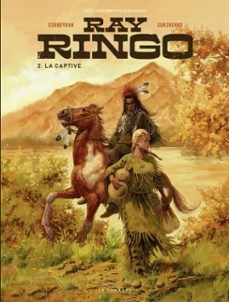 ray ringo - tome 2 - la captive (ebook)-9782808219648