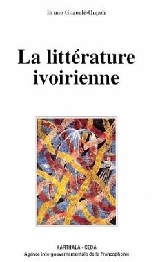 la litterature ivoirienne (ebook)-bruno oupoh gnaoule-9782811120948