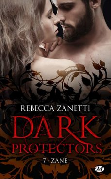 dark protectors, t7 : zane (ebook)-rebecca zanetti-9782811235048