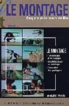 le montage: l espace et le temps du film-9782866423148