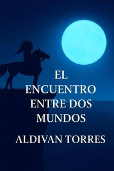 el encuentro entre dos mundos (ebook)-aldivan teixeira torres-9783565106448