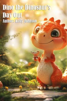 dino the dinosaur's day out (ebook)-kelly johnson-kelly johnson-9783691114348