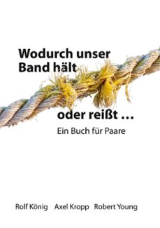 wodurch unser band halt oder reisst ... (ebook)-rolf könig-axel kropp-robert young-9783695756148