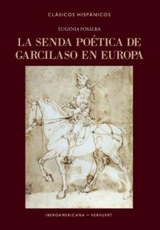 la senda poetica de garcilaso en europa (ebook)-eugenia fosalba-9783968696348