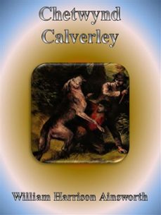 chetwynd calverley (ebook)-william harrison ainsworth-9786050405248