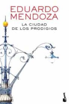 la ciudad de los prodigios-eduardo mendoza-9786070766848