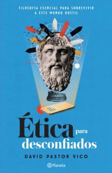 etica para desconfiados (ebook)-david pastor vico-9786070780448