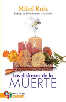 los disfraces de la muerte (ebook)-mikel ruiz-9786071685148