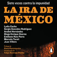 la ira de mexico (audiolibro)-lydia cacho-sergio gonzalez rodriguez-anabel hernandez-9786073818148