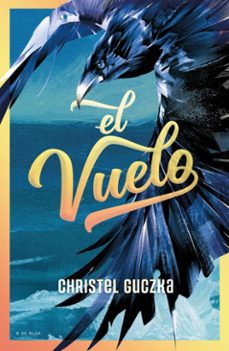el vuelo-christel guczka-9786073875448