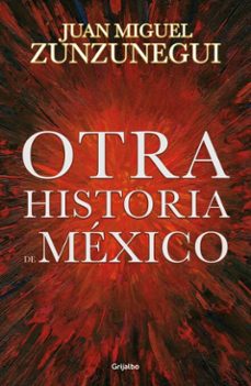 otra historia de méxico (ebook)-juan miguel zunzunegui-9786073877848