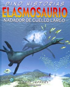 elasmosaurio: nadador de cuello largo-9786074006148