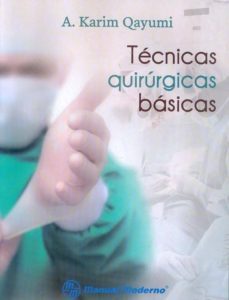 tecnicas quirurgicas basicas-a. karim qayumi-9786074482348