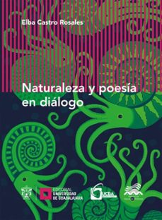 naturaleza y poesia en dialogo (ebook)-elba castro rosales-9786075710648