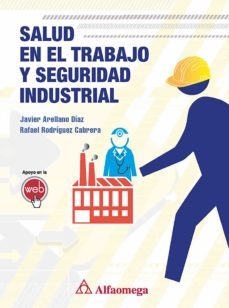 salud en el trabajo y seguridad industrial (ebook)-javier arellano-rafael rodriguez-9786077078548