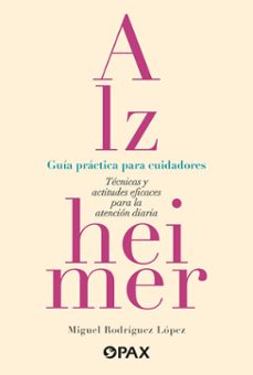 alzheimer. guia practica para cuidadores (ebook)-miguel rodríguez-9786077136248