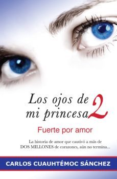 los ojos de mi princesa 2 (ebook)-carlos cuauhtemoc sanchez-9786077627548