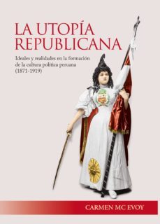la utopia republicana (ebook)-carmen mc evoy-9786123172848