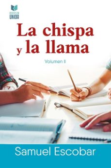 la chispa y la llama (ebook)-samuel escobar-9786125026248