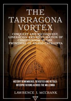 the tarragona vortex (ebook)-lawrence j. mccrank-9786156405548