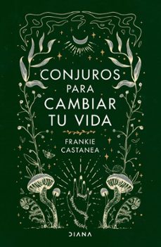 conjuros para cambiar tu vida (edicion colombiana) (ebook)-frankie castanea-9786287570948