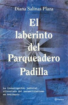 el laberinto del parqueadero padilla-diana salinas plaza-9786287827448
