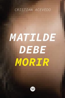 matilde debe morir (ebook)-cristian acevedo-9786313005048