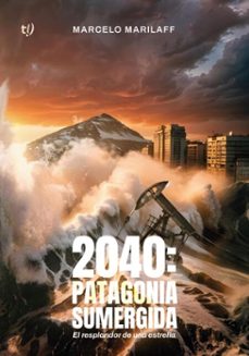 2040. patagonia sumergida (ebook)-juan marcelo marilaff-9786313063048