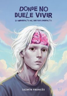 donde no duele vivir (ebook)-jazmín francés-9786313171248
