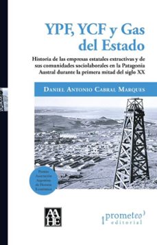 ypf, ycf y gas del estado (ebook)-daniel antonio cabral marques-9786313230648