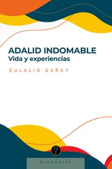 adalid indomable (ebook)-eulalio garay-9786316540348