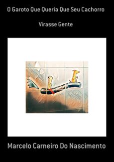 o garoto que queria que seu cachorro (ebook)-marcelo carneiro do nascimento-9786500027648