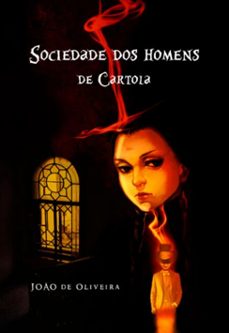 sociedade dos homens de cartola (ebook)-joão de oliveira-9786500182248