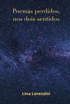 poemas perdidos, nos dois sentidos (ebook)-lina lorenzini-9786501308548
