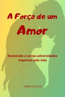 a força de um   amor (ebook)-fabio de souza-9786501480848