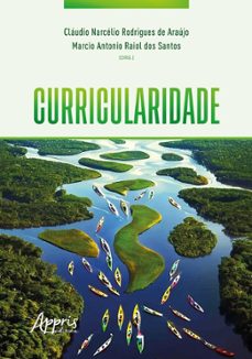 curricularidade (ebook)-cláudio narcélio rodrigues de araújo-marcio antonio raiol dos santos-9786525056548