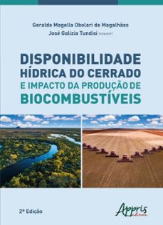 disponibilidade hidrica do cerrado e impacto da produço de biocombustiveis (ebook)-geraldo magella obolari de magalhães-josé galizia tundisi-9786525074948