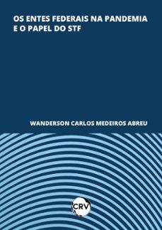 os entes federais na pandemia e o papel do stf (ebook)-wanderson carlos medeiros abreu-9786525170848