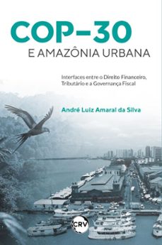 cop-30 e amazonia urbana (ebook)-andré luiz amaral da silva-9786525179148